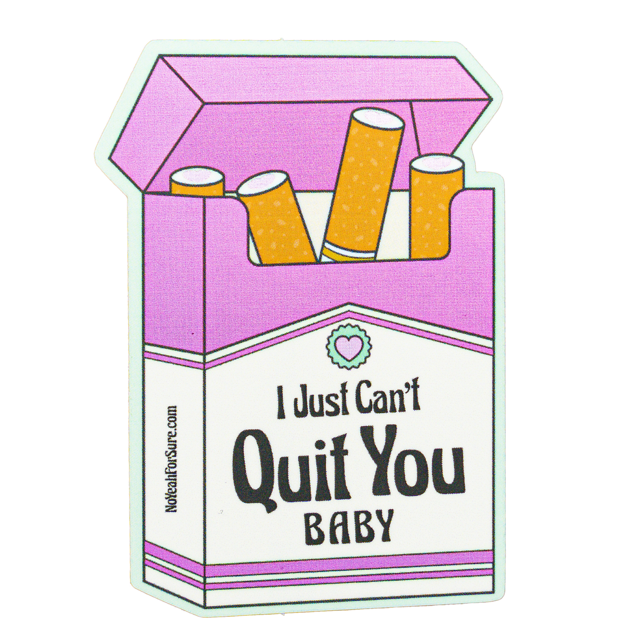 Pink cigarette box sticker with the phrase "I Just Can't Quit You Baby" written on it